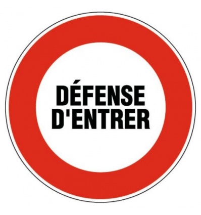 Panneau de signalisation " Défense d'entrer" diamètre 300 mm